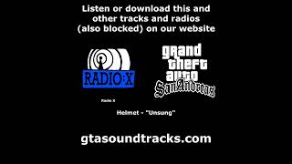 GTA San Andreas  Radio X  Helmet  quotUnsungquot [upl. by Frannie471]