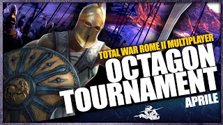 TOTAL WAR OCTAGON TOURNAMENT ► Rome II Multiplayer Tournament [upl. by Aramat]