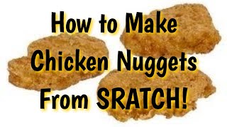 How to Make Chicken Nuggets from Scratch [upl. by Lani615]