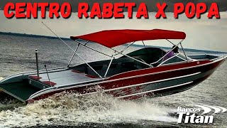 QUAL MELHOR   CENTRO RABETA X POPA inboard x outboard [upl. by Edmee]