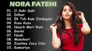 Nora Fatehi Hit Songs 💥💝 Best Of Nora Fatehi  Nonstop Hindi Song  Nora Fatehi Hit Bollywood Songs [upl. by Babb]