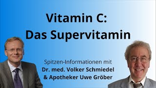 Vitamin C Das Supervitamin  Uwe Gröber amp Dr Schmiedel [upl. by Kashden]