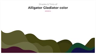 Shades amp Tints of Alligator Gladiator color 444411 A Cool Green color 3c3c0f 34340d 58582b [upl. by Neelon499]