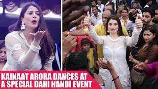 Kainaat Arora Dances At A Special Dahi Handi Event [upl. by Lessig]