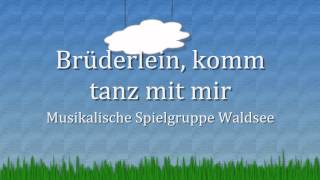 Kinderlied für Spielgruppen Brüderlein komm tanz mit mir [upl. by Kacey261]