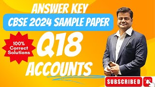 Q18  CBSE Accounts Sample Paper 2024  Solution with Explanation  Class 12  Past Adjustment [upl. by Hattie904]