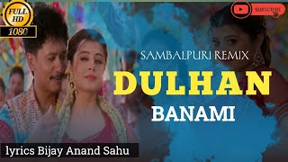 Dulhan Banami Dj remix songs  Sambalpuri Dj Songs  Dulhan Banami Sambalpuri songs [upl. by Rawna]