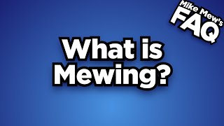 What is Mewing [upl. by Mohandis]