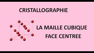 Cristallographie Etude de la structure CFC [upl. by Lukasz]