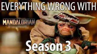 Everything Wrong With The Mandalorian Season 3 [upl. by Enenej66]