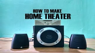 How to make Home Theater [upl. by Lubin]