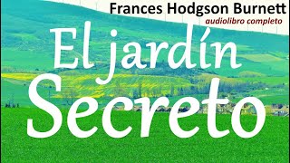 Frances Hodgson Burnettaudiolibro completoquotEl jardín secretoquot [upl. by Alak]