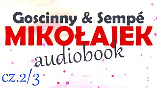 MIKOŁAJEK  AUDIOBOOK cz23 lektura R Goscinny i JJ Sempé  za darmo [upl. by Otsedom]