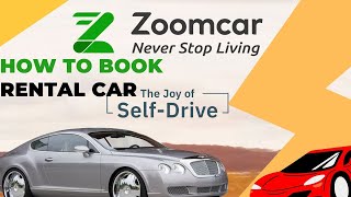 Zoomcar Made Easy A StepbyStep Guide on How to Book and Use Zoomcar for SelfDrive Car Rentals [upl. by Aralk]