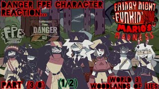 Danger FPE Character React Fnf Mario Madness V2  Part 3 Woodlands Of Lies  12  GN Edition [upl. by Romanas]