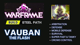 Warframe  The Flash Vauban Build 2024  Steel Path Blackhole Killer [upl. by Llemrej552]