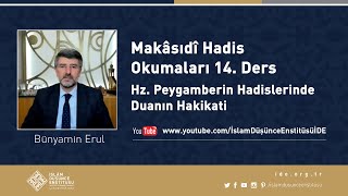 Bünyamin Erul I 14 Ders I Hz Peygamberin Hadislerinde Duanın Hakikati [upl. by Eiggem707]