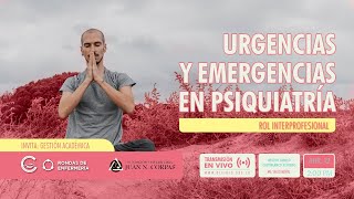 Urgencias y Emergencias en Psiquiatría Rol Interprofesional [upl. by Naek684]