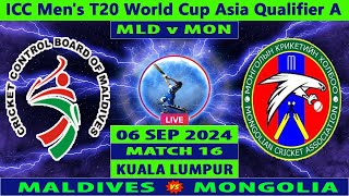 Maldives vs Mongolia  MLD vs MON  16th T20I of ICC Mens T20 World Cup Asia Qualifier A 2024 Live [upl. by Nemrac483]