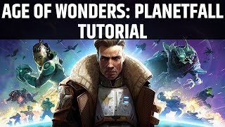 Age Of Wonders Planetfall  Tutorial Mission  Walkthrough  Just Getting Started [upl. by Danita]