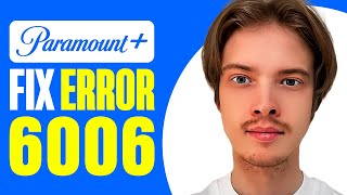 How To Fix Paramount Plus Error 6006 [upl. by Ydnik409]