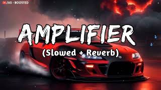 Amplifier Status Song  SlowedReverb Bass Boosted  Imran Khan lyrics [upl. by Mandy568]