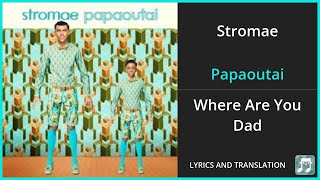 Stromae  Papaoutai Lyrics English Translation  French and English Dual Lyrics  Subtitles Lyrics [upl. by Lekzehcey]