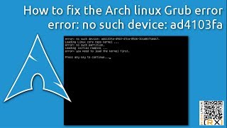 Howto fix the Arch linux Grub error error no such device ad4103fa HD [upl. by Hersch]