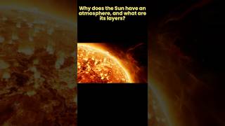 Why does the Sun have an atmosphere  solar system facts  why27 [upl. by Anerdna80]