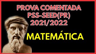 PSS SEED PR 2021 RESOLUÇÃO COMENTADA  MATEMÁTICA [upl. by Earezed764]