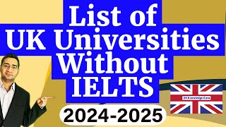 UK Universities Without IELTS and Interview 2024  2025  UK Fully Funded Scholarship for 2024 [upl. by Hanoy]