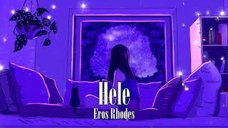 Hele by Eros Rhodes [upl. by Offen399]