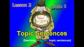 Grade 2  Topic Sentences Video B [upl. by Ellednek293]