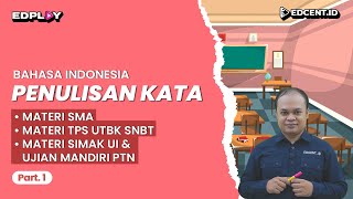 Penulisan Kata  MATERI UTBK SNBT 2024 dan SIMAK UI 2024  Part 1 [upl. by Salmon181]