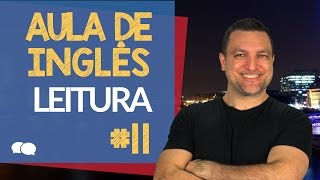 Aula de inglês Leitura  11 [upl. by Gerianna]