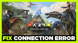 How to FIX ARK Survival Connection  Server Error [upl. by Ottinger]