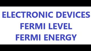 FERMI LEVEL ELECTRONIC DEVICES  LECTURE 2 [upl. by Aneema324]