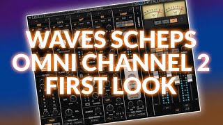 Waves Scheps Omni Channel 2 First Look [upl. by Gunnar351]