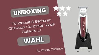 Unboxing de la tondeuse barbe et cheveux Cordless quotWide Detailer Liquot Wahl [upl. by Earle]