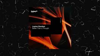 Layton Giordani  Better Than U Thought Factory 93 Records [upl. by Tsirc]