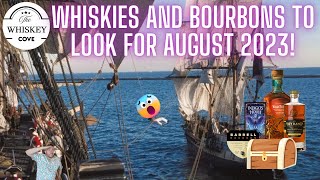 Whiskies And Bourbons To Look For August 2023 [upl. by Cheri]