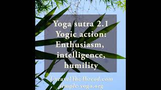 Yoga Sutra 21 Yogic Action [upl. by Brosine]