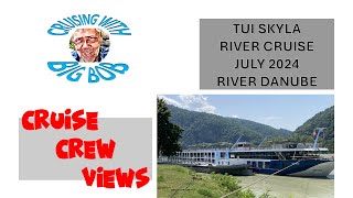 Cruise  Crew and Views TUI River Cruise July 2024 on the River Danube [upl. by Lambrecht]