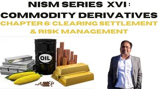 Commodity Market Basics  NISM Series XVI 16 Commodity Derivatives  Chapter 6 Risk Management [upl. by Doe]