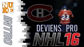 NHL16 PS4  Deviens Pro avec les Canadiens  FR  QC   Intro [upl. by Anowahs295]