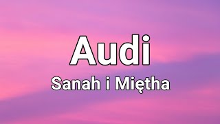 Sanah i Miętha  Audi Tekst [upl. by Kaine]