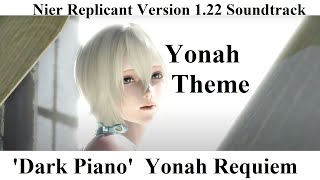 Nier Replicant Ver 122 OST Yonah Dark Piano ニーアレプリカント ver122 ヨナ サウンドトラック [upl. by Kcirdnekal]