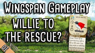 Wingspan Gameplay  Willie to the rescue [upl. by Yffat532]