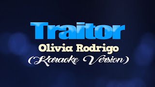 TRAITOR  Olivia Rodrigo KARAOKE VERSION [upl. by Neenad148]