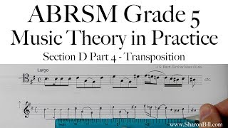 ABRSM Music Theory Grade 5 Section D Part 4 Transposition with Sharon Bill [upl. by Prosperus341]